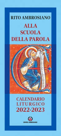 Alla scuola della Parola. Rito Ambrosiano. Calendario liturgico 2022-2023 - Librerie.coop