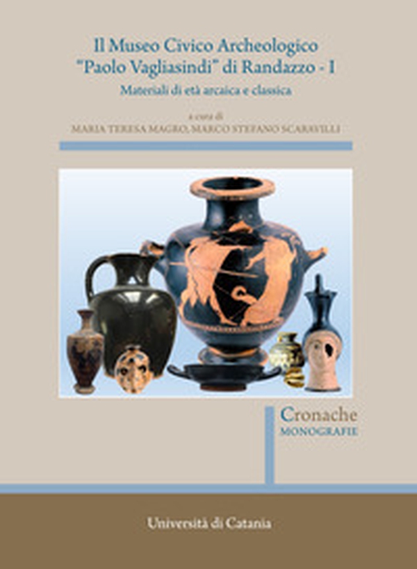 Il museo civico archeologico «Paolo Vagliasindi» di Randazzo - Vol. 1 - Librerie.coop Il museo civico archeologico «Paolo Vagliasindi» di Randazzo - Vol. 1 - Librerie.coop