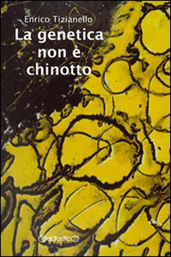 La genetica non è chinotto - Librerie.coop La genetica non è chinotto - Librerie.coop