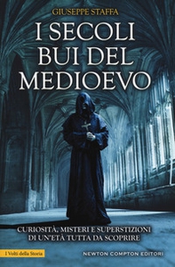I secoli bui del Medioevo. Curiosità, misteri e superstizioni di un'età tutta da scoprire - Librerie.coop I secoli bui del Medioevo. Curiosità, misteri e superstizioni di un'età tutta da scoprire - Librerie.coop