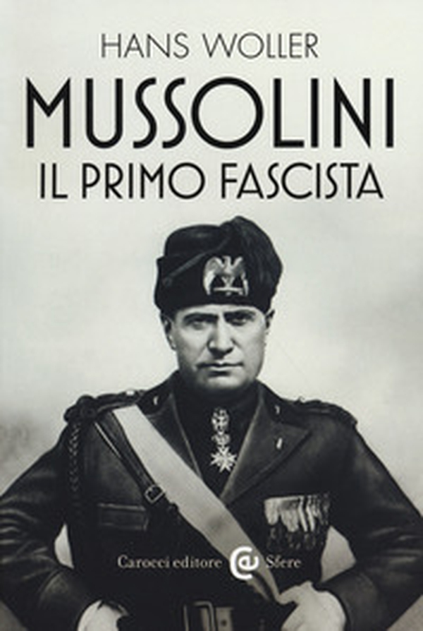 Mussolini, il primo fascista - Librerie.coop Mussolini, il primo fascista - Librerie.coop
