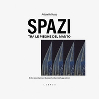 Spazi. Tra le pieghe del manto - Librerie.coop Spazi. Tra le pieghe del manto - Librerie.coop