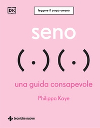 Seno. Una guida consapevole - Librerie.coop