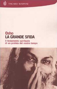 La grande sfida. Il testamento spirituale di un profeta del nostro tempo - Librerie.coop