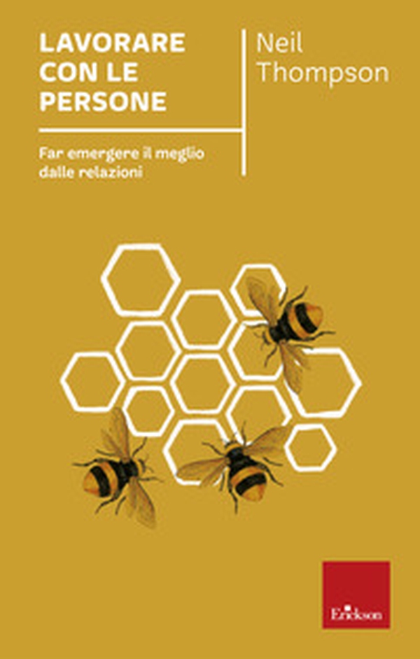 Lavorare con le persone. Far emergere il meglio dalle relazioni - Librerie.coop Lavorare con le persone. Far emergere il meglio dalle relazioni - Librerie.coop