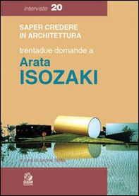 Trentadue domande a Arata Isozaki - Librerie.coop