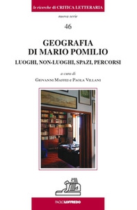 Geografia di Mario Pomilio. Luoghi, non-luoghi, spazi, percorsi - Librerie.coop