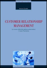 Customer relationship management. La nuova sfida del settore assicurativo: il caso Pramerica - Librerie.coop