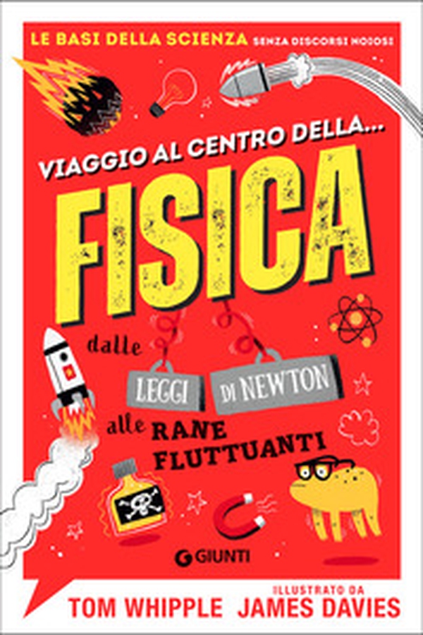 Viaggio al centro della... fisica. Dalle leggi di Newton alle rane fluttuanti - Librerie.coop Viaggio al centro della... fisica. Dalle leggi di Newton alle rane fluttuanti - Librerie.coop