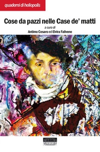 Cose da pazzi nelle Case de' Matti - Librerie.coop