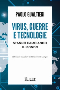Virus, guerre e tecnologie stanno cambiando il mondo. Riflessioni sul futuro dell'Italia e dell'Europa - Librerie.coop