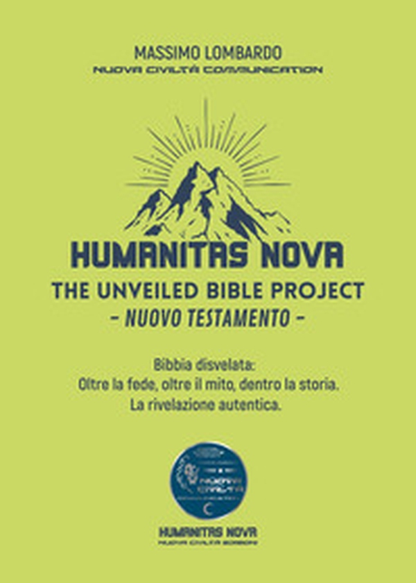 The unveiled Bible project. Nuovo Testamento. Bibbia disvelata: oltre la fede, oltre il mito, dentro la storia. La rivelazione autentica - Librerie.coop The unveiled Bible project. Nuovo Testamento. Bibbia disvelata: oltre la fede, oltre il mito, dentro la storia. La rivelazione autentica - Librerie.coop