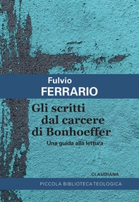 Gli scritti dal carcere di Bonhoeffer. Una guida alla lettura - Librerie.coop Gli scritti dal carcere di Bonhoeffer. Una guida alla lettura - Librerie.coop