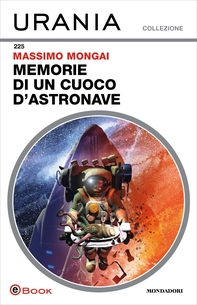 Memorie di un cuoco d'astronave (Urania) - Librerie.coop