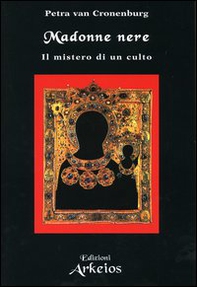 Madonne nere. Il mistero di un culto - Librerie.coop