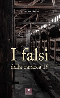 I falsi della baracca 19 - Librerie.coop I falsi della baracca 19 - Librerie.coop