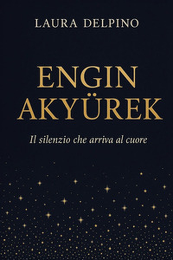 Engin Akyürek. Il silenzio che arriva al cuore - Librerie.coop