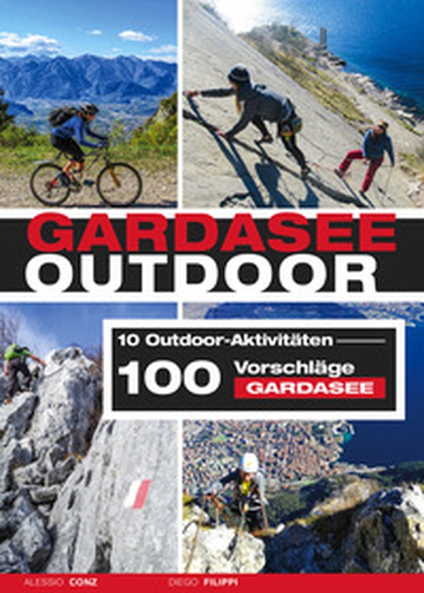 Gardasee outdoor. 10 Outdoor Aktivitäten. 100 Vorschläge Gardasee - Librerie.coop Gardasee outdoor. 10 Outdoor Aktivitäten. 100 Vorschläge Gardasee - Librerie.coop