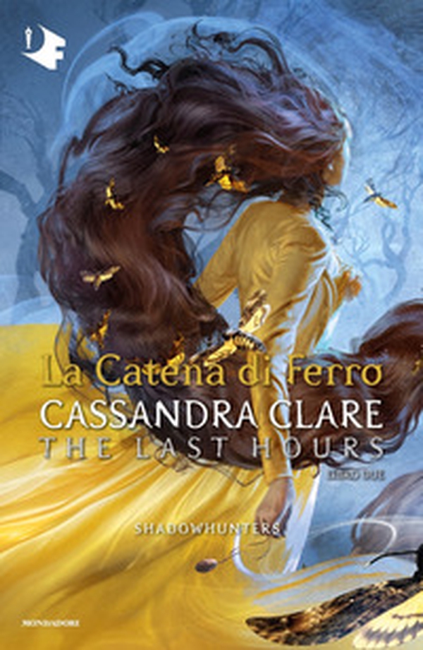 La catena di ferro. Shadowhunters. The last hours - Vol. 2 - Librerie.coop La catena di ferro. Shadowhunters. The last hours - Vol. 2 - Librerie.coop
