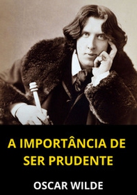 A importancia de ser Prudente - Librerie.coop A importancia de ser Prudente - Librerie.coop