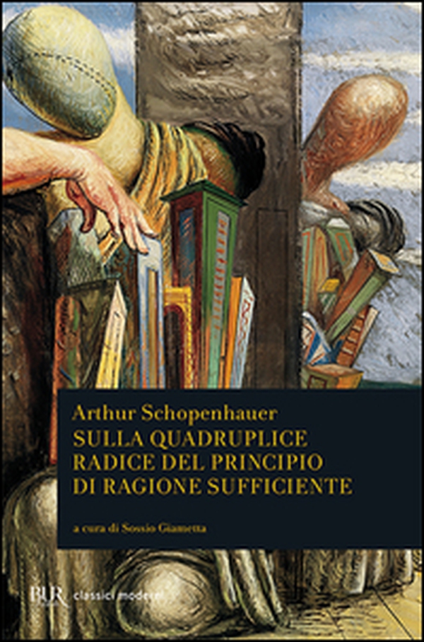 Sulla quadruplice radice del principio di ragione sufficiente - Librerie.coop