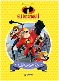 Gli Incredibili - Librerie.coop Gli Incredibili - Librerie.coop