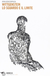 Wittgenstein. Lo sguardo e il limite - Librerie.coop Wittgenstein. Lo sguardo e il limite - Librerie.coop