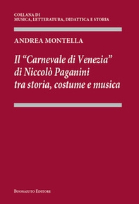 Il «Carnevale di Venezia» di Niccolò Paganini tra storia, costume e musica - Librerie.coop