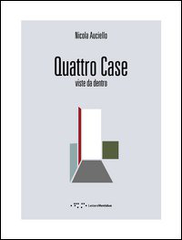 Quattro case. Viste da dentro. Ediz. italiana e inglese - Librerie.coop Quattro case. Viste da dentro. Ediz. italiana e inglese - Librerie.coop