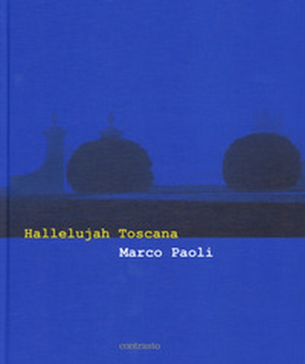 Hallelujah Toscana. Ediz. italiana e inglese - Librerie.coop Hallelujah Toscana. Ediz. italiana e inglese - Librerie.coop