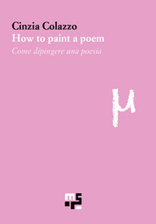 How to paint a poem-Come dipingere una poesia - Librerie.coop