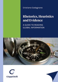 Rhetorics, heuristics and evidence - Librerie.coop Rhetorics, heuristics and evidence - Librerie.coop