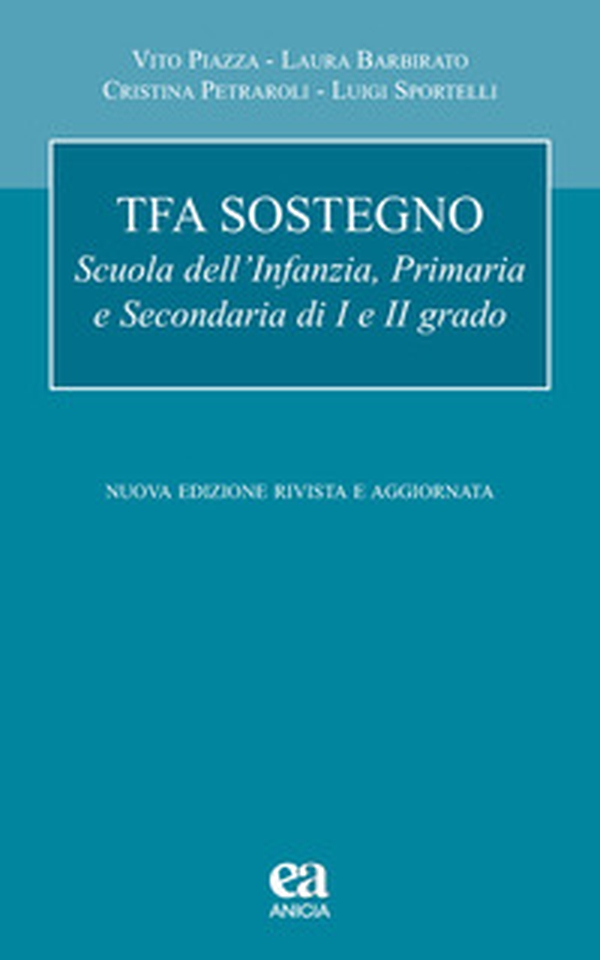 TFA sostegno. Scuola dell'infanzia, primaria e secondaria di I e II grado - Librerie.coop TFA sostegno. Scuola dell'infanzia, primaria e secondaria di I e II grado - Librerie.coop