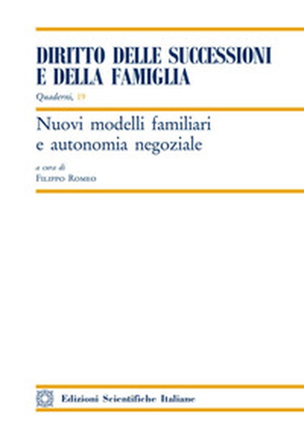 Nuovi modelli familiari e autonomia negoziale - Librerie.coop Nuovi modelli familiari e autonomia negoziale - Librerie.coop