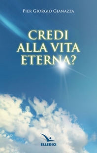 Credi alla vita eterna? - Librerie.coop