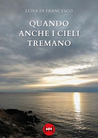 Quando anche i cieli tremano - Librerie.coop
