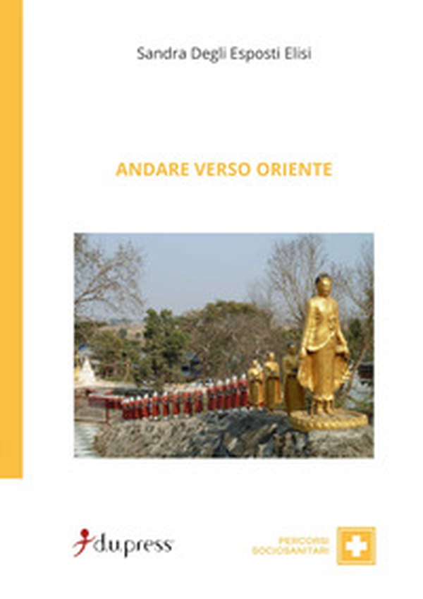 Andare verso Oriente - Librerie.coop Andare verso Oriente - Librerie.coop