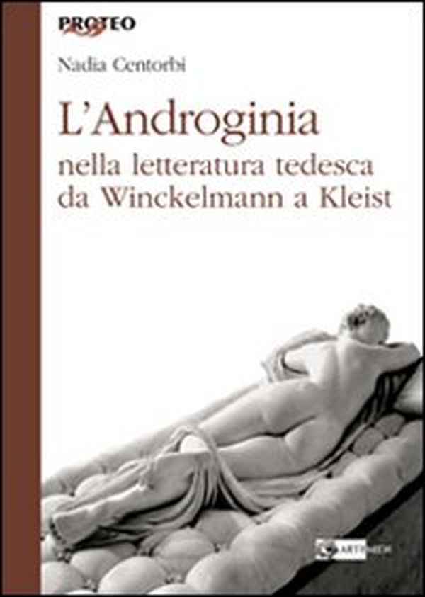 L'androginia nella letteratura tedesca da Winckelmann a Kleist - Librerie.coop L'androginia nella letteratura tedesca da Winckelmann a Kleist - Librerie.coop