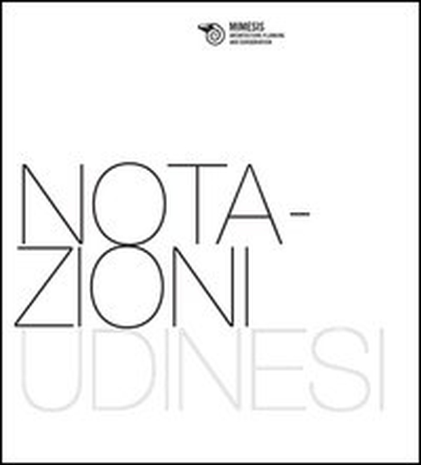 Notazioni udinesi. Materiali per una ricerca - Librerie.coop Notazioni udinesi. Materiali per una ricerca - Librerie.coop