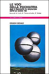 Le voci della psichiatria. Idee e proposte di operatori dopo la legge 180 - Librerie.coop