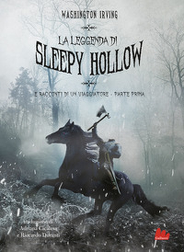 La leggenda di Sleepy Hollow e racconti di un viaggiatore. Parte prima - Librerie.coop La leggenda di Sleepy Hollow e racconti di un viaggiatore. Parte prima - Librerie.coop