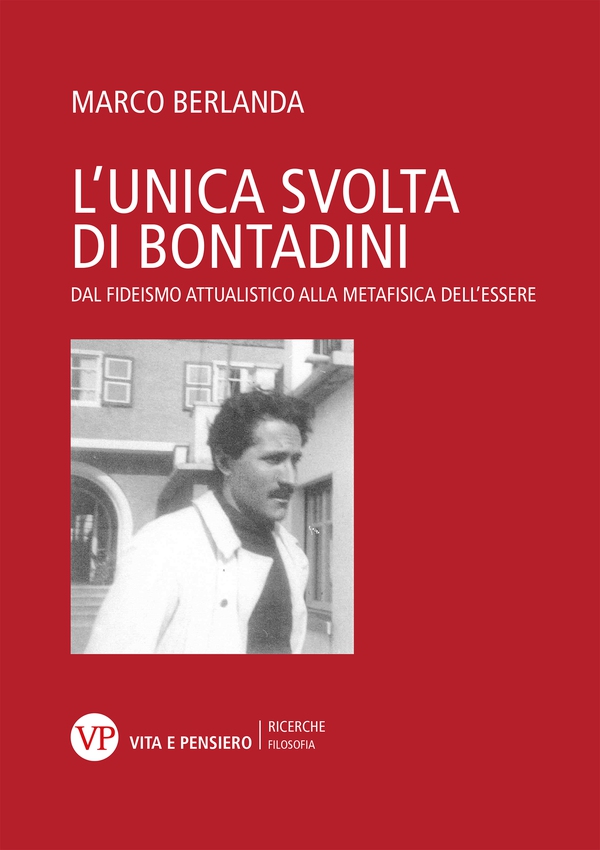 L'unica svolta di Bontadini - Librerie.coop