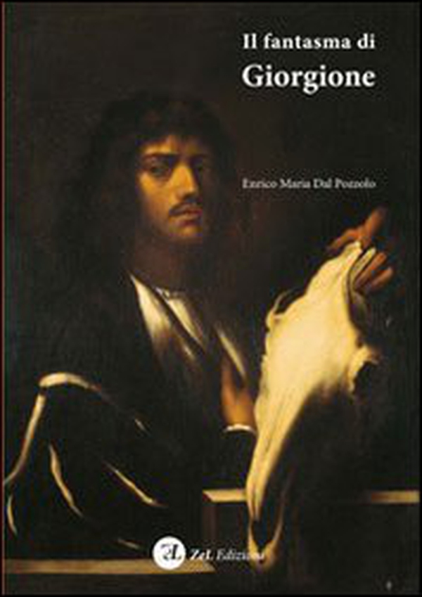 Il fantasma di Giorgione. Stregonerie pittoriche di Pietro della Vecchia nella Venezia falsofila del '600 - Librerie.coop Il fantasma di Giorgione. Stregonerie pittoriche di Pietro della Vecchia nella Venezia falsofila del '600 - Librerie.coop