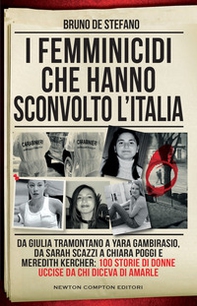 I femminicidi che hanno sconvolto l'Italia. Da Giulia Tramontano a Yara Gambirasio, da Sarah Scazzi a Chiara Poggi e Meredith Kercher: 100 storie di donne uccise da chi diceva di amarle - Librerie.coop I femminicidi che hanno sconvolto l'Italia. Da Giulia Tramontano a Yara Gambirasio, da Sarah Scazzi a Chiara Poggi e Meredith Kercher: 100 storie di donne uccise da chi diceva di amarle - Librerie.coop