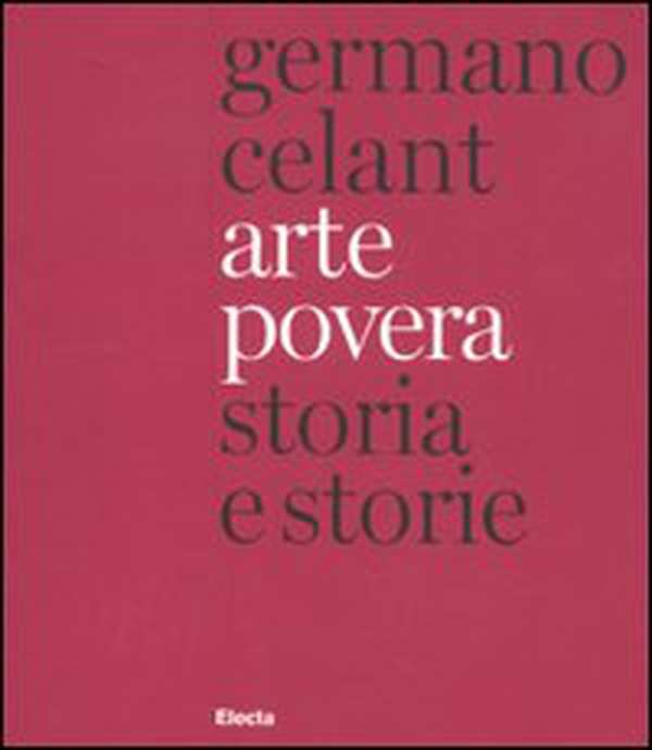 Arte povera. Storia e storie. Ediz. italiana e inglese - Librerie.coop Arte povera. Storia e storie. Ediz. italiana e inglese - Librerie.coop