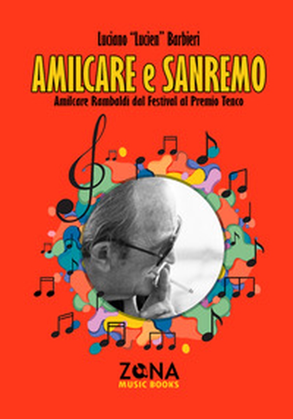 Amilcare e Sanremo. Amilcare Rambaldi dal Festival al Premio Tenco - Librerie.coop Amilcare e Sanremo. Amilcare Rambaldi dal Festival al Premio Tenco - Librerie.coop
