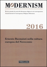 Modernism. Rivista annuale di storia del riformismo religioso in età contemporanea. Ernesto Buonaiuti nella cultura europea del Novecento - Librerie.coop