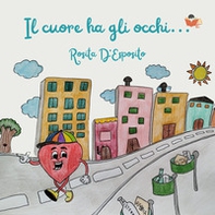 Il cuore ha gli occhi - Librerie.coop