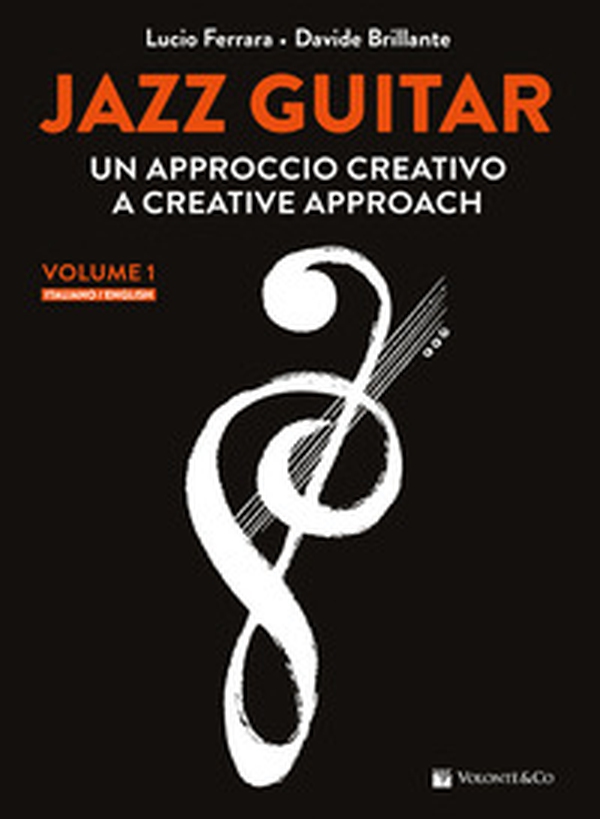 Jazz guitar. Un approccio creativo-A creative approach - Vol. 1 - Librerie.coop Jazz guitar. Un approccio creativo-A creative approach - Vol. 1 - Librerie.coop