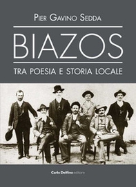 Biazos. Tra poesia e storia locale - Librerie.coop